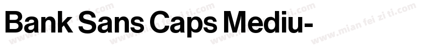 Bank Sans Caps Mediu字体转换